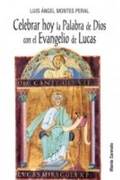 portada Celebrar hoy la palabra de Dios con el Evangelio de Lucas (Mística y Místicos) (in Spanish)