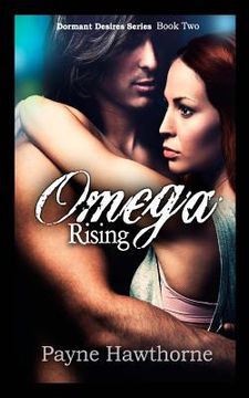 portada Omega Rising: Dormant Desires Book Two (en Inglés)