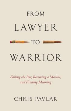 portada From Lawyer to Warrior: Failing the Bar, Becoming a Marine, and Finding Meaning (en Inglés)