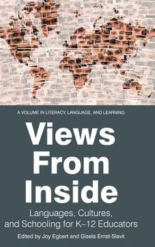 portada Views from Inside: Languages, Cultures, and Schooling for K-12 Educators (hc) (en Inglés)