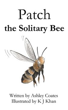 portada Patch the Solitary Bee (en Inglés)