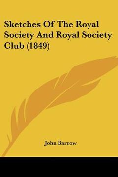 portada sketches of the royal society and royal society club (1849) (in English)