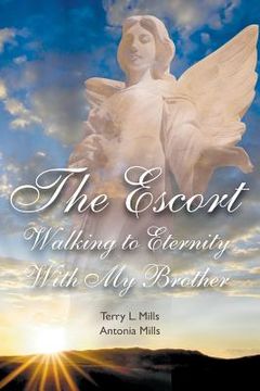 portada The Escort: Walking to Eternity With My Brother (in English)