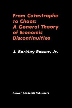 portada From Catastrophe to Chaos: A General Theory of Economic Discontinuities (en Inglés)