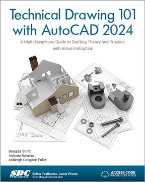 portada Technical Drawing 101 With Autocad 2024: A Multidisciplinary Guide to Drafting Theory and Practice With Video Instruction (en Inglés)