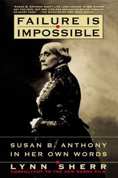 portada Failure is Impossible: Susan b. Anthony in her own Words (en Inglés)