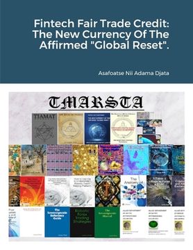portada Fintech Fair Trade Credit: The New Currency Of The Affirmed "Global Reset".