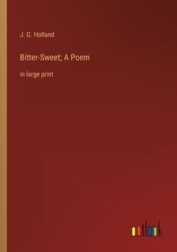 portada Bitter-Sweet; A Poem: in large print (en Inglés)