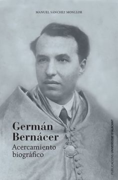 portada Germán Bernácer: Acercamiento Biográfico (Monografías) (in Spanish)