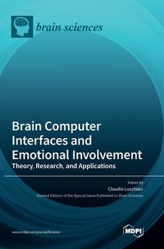portada Brain Computer Interfaces and Emotional Involvement: Theory, Research, and Applications (en Inglés)