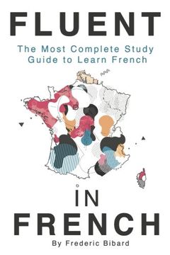 portada Fluent in French: The Most Complete Study Guide to Learn French (en Inglés)