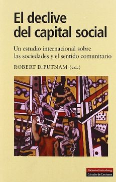 portada El Declive del Capital Social: un estudio internacional sobre las sociedades y el sentido comunitario (in Spanish)