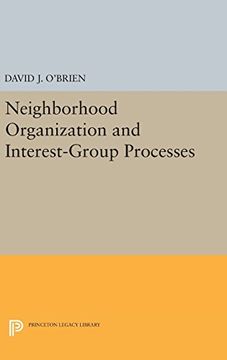 portada Neighborhood Organization and Interest-Group Processes (Princeton Legacy Library) (en Inglés)