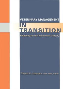 portada veterinary management in transition: preparing for the 21st century (en Inglés)