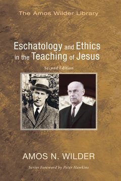 portada Eschatology and Ethics in the Teaching of Jesus: Second Edition (en Inglés)