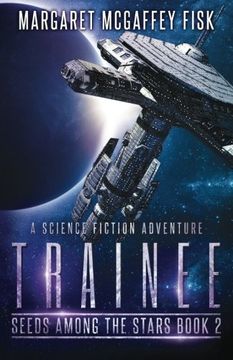 portada Trainee: A Science Fiction Adventure: Volume 2 (Seeds Among the Stars)