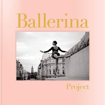 portada Ballerina Project: (Ballerina Photography Books, art Fashion Books, Dance Photography) (en Inglés)
