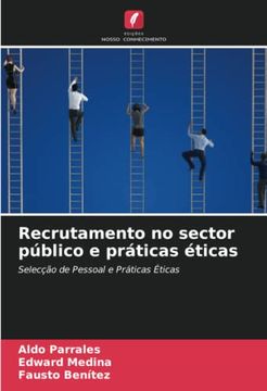 portada Recrutamento no Sector Público e Práticas Éticas: Selecção de Pessoal e Práticas Éticas