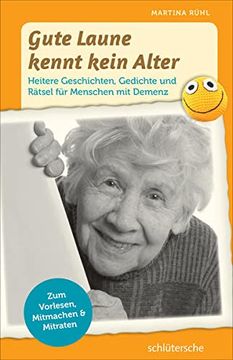 portada Gute Laune Kennt Kein Alter: Heitere Geschichten, Gedichte und Rätsel für Menschen mit Demenz (en Alemán)