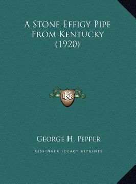 portada a stone effigy pipe from kentucky (1920) (in English)
