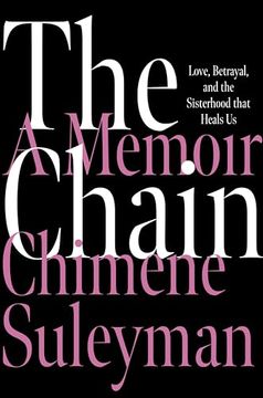 portada The Chain: Love, Betrayal, and the Sisterhood That Heals us
