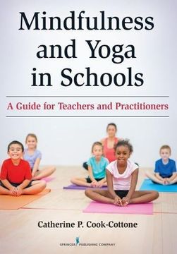 portada Mindfulness and Yoga in Schools: A Guide for Teachers and Practitioners