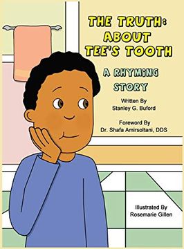 portada The Truth About Tee'S Tooth: A Rhyming Story (en Inglés)