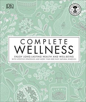 portada Complete Wellness: Enjoy Long-Lasting Health and Well-Being With More Than 800 Natural Remedies (in English)