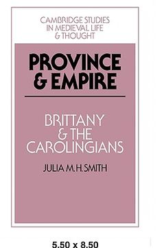 portada Province and Empire: Brittany and the Carolingians (Cambridge Studies in Medieval Life and Thought: Fourth Series) 