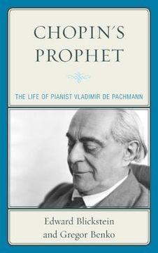 portada chopin's prophet: the life of pianist vladimir de pachmann (en Inglés)