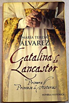 portada Catalina de Lancaster, primera Princesa de Asturias