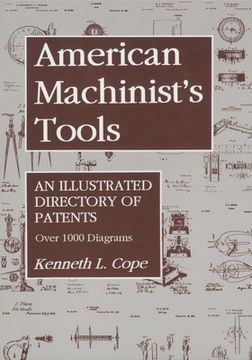 portada American Machinist's Tools: An Illustrated Directory of Patents (en Inglés)
