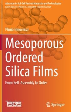 portada Mesoporous Ordered Silica Films: From Self-Assembly to Order (in English)