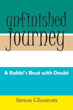 portada Unfinished Journey: A Rabbi's Bout with Doubt (en Inglés)