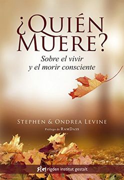portada Quién Muere? Sobre el Vivir y el Morir Consciente (in Spanish)