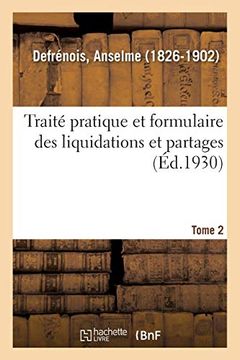 portada Traité Pratique et Formulaire des Liquidations et Partages (Sciences Sociales) (en Francés)