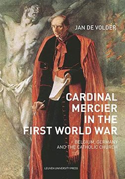 portada Cardinal Mercier in the First World War: Belgium, Germany and the Catholic Church (Kadoc-Studies on Religion, Culture and Society) (en Inglés)