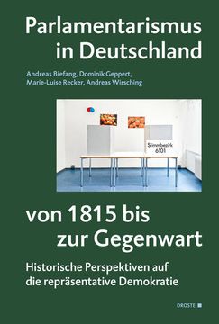 portada Parlamentarismus in Deutschland von 1815 bis zur Gegenwart Historische Perspektiven auf die Repräsentative Demokratie (in German)