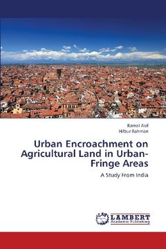portada Urban Encroachment on Agricultural Land in Urban-Fringe Areas