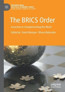 portada The Brics Order: Assertive or Complementing the West? (en Inglés)