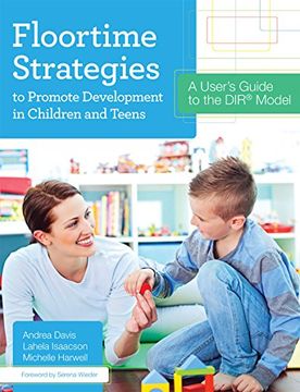 portada Floortime Strategies to Promote Development in Children and Teens: A User’S Guide to the Dir® Model (en Inglés)
