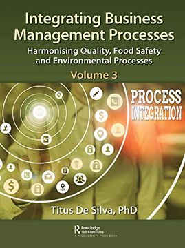 portada Integrating Business Management Processes: Volume 3: Harmonising Quality, Food Safety and Environmental Processes (in English)