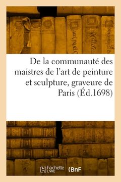 portada Statuts, ordonnances et règlemens de la communauté des maistres de l'art de peinture et sculpture (en Francés)