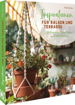 portada Inspirationen für Balkon und Terrasse 24 Kreative Deko-Ideen zum Wohlfühlen (en Alemán)