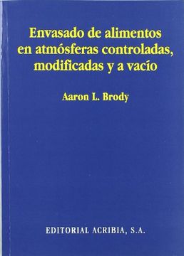 portada Envasado de Alimentos en Atmosféras Controladas, Modificadas y al Vacío (in Spanish)