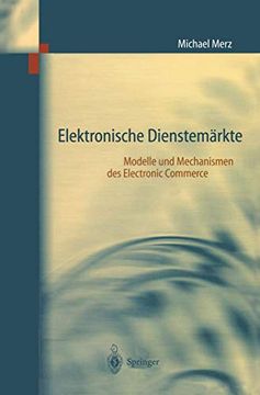portada Elektronische Dienstemärkte: Modelle und Mechanismen des Electronic Commerce (en Alemán)