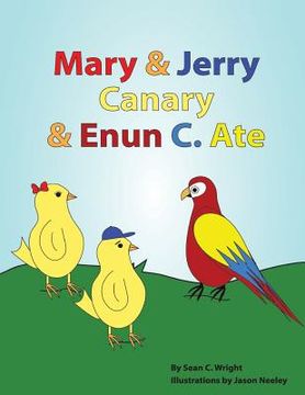 portada Mary & Jerry Canary & Enun C. Ate (in English)