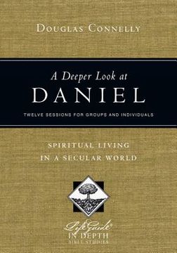 portada a deeper look at daniel: spiritual living in a secular world (en Inglés)