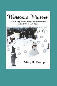 portada Winsome Winters: True & tasty tales of being a north country kid in the 1940's and early 1950's (en Inglés)