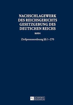 portada Nachschlagewerk des Reichsgerichts - Gesetzgebung des Deutschen Reichs: Zivilprozessordnung §§ 1-270 (in German)